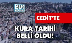 CEDİT'TE KURA TARİHİ BELLİ OLDU!