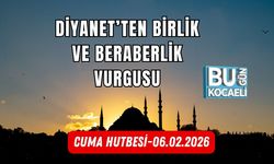 DİYANET’TEN 6 ŞUBAT HUTBESİ: BİRLİK VE BERABERLİK VURGUSU