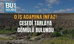 O İŞ ADAMINA İNFAZ! CESEDİ TARLAYA GÖMÜLÜ BULUNDU