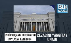 ESKİ ÇALIŞANIN FOTOĞRAFINI PAYLAŞAN PATRONUN CEZASINI YARGITAY ONADI