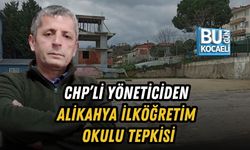 CHP’Lİ YÖNETİCİDEN ALİKAHYA İLKÖĞRETİM OKULU TEPKİSİ