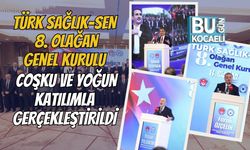TÜRK SAĞLIK-SEN 8. OLAĞAN GENEL KURULU COŞKU VE YOĞUN KATILIMLA GERÇEKLEŞTİRİLDİ