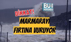 DİKKAT! MARMARAYI FIRTINA VURUYOR