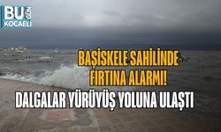 BAŞİSKELE SAHİLİNDE FIRTINA ALARMI! DALGALAR YÜRÜYÜŞ YOLUNA ULAŞTI