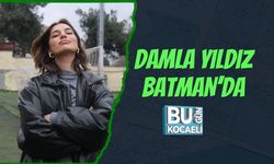 DAMLA YILDIZ BATMAN’DA