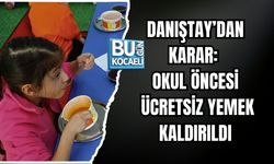 DANIŞTAY’DAN KARAR: OKUL ÖNCESİ ÜCRETSİZ YEMEK KALDIRILDI