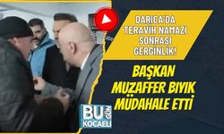 DARICA'DA TERAVİH NAMAZI SONRASI GERGİNLİK! BAŞKAN MUZAFFER BIYIK MÜDAHALE ETTİ