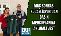 MAÇ SONRASI KOCAELİSPOR’DAN BASIN MENSUPLARINA ANLAMLI JEST