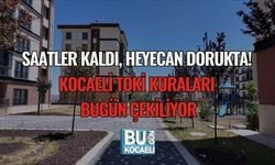 SAATLER KALDI, HEYECAN DORUKTA! KOCAELİ TOKİ KURALARI BUGÜN ÇEKİLİYOR