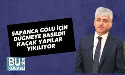 SAPANCA GÖLÜ İÇİN DÜĞMEYE BASILDI: KAÇAK YAPILAR YIKILIYOR