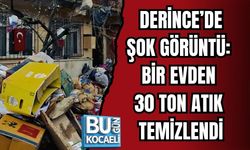 DERİNCE’DE ŞOK GÖRÜNTÜ: BİR EVDEN 30 TON ATIK TEMİZLENDİ