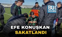 EFE KONUŞKAN SAKATLANDI