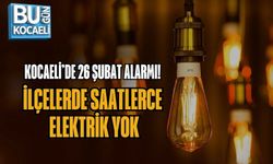 KOCAELİ’DE 26 ŞUBAT ALARMI: İLÇELERDE SAATLERCE ELEKTRİK YOK