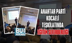 ANAHTAR PARTİ KOCAELİ TEŞKİLATINDA EĞİTİM SEFERBERLİĞİ