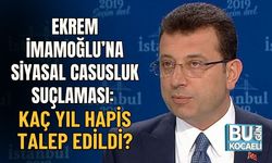 Ekrem İmamoğlu’na Siyasal Casusluk Suçlaması: Kaç Yıl Hapis Talep Edildi?