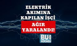 ELEKTRİK AKIMINA KAPILAN İŞÇİ AĞIR YARALANDI!