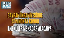 BAYRAM İKRAMİYESİNDE SON NOKTA KONDU: EMEKLİLER NE KADAR ALACAK?