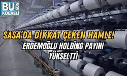 SASA’da Dikkat Çeken Hamle! Erdemoğlu Holding Payını Yükseltti