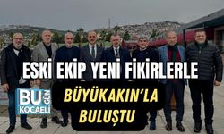 ESKİ EKİP YENİ FİKİRLERLE BÜYÜKAKIN'LA BULUŞTU