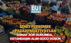 İzmit Perşembe Pazarı'nda Fiyatlar: Esnaf Zor Durumda, Vatandaşın Alım Gücü Düşük