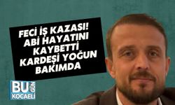 Feci İş Kazası: Abi Hayatını Kaybetti, Kardeşi Yoğun Bakımda