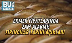 EKMEK FİYATLARINDA ZAM ALARMI! FIRINCILAR TARİHİ AÇIKLADI