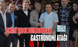 İZMİTLİ YILDIZ FUTBOLCUDAN GASTRONOMİ ATAĞI