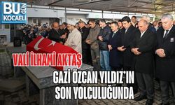 VALİ İLHAMİ AKTAŞ, GAZİ ÖZCAN YILDIZ’IN SON YOLCULUĞUNDA