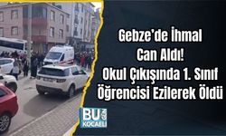 Gebze’de İhmal Can Aldı: Okul Çıkışında 1. Sınıf Öğrencisi Ezilerek Öldü