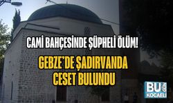 CAMİ BAHÇESİNDE ŞÜPHELİ ÖLÜM! GEBZE’DE ŞADIRVANDA CESET BULUNDU