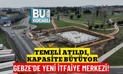 TEMELİ ATILDI, KAPASİTE BÜYÜYOR: GEBZE'DE YENİ İTFAİYE MERKEZİ!