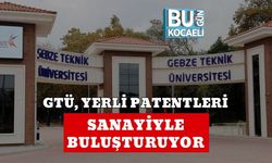 GTÜ, YERLİ PATENTLERİ SANAYİYLE BULUŞTURUYOR