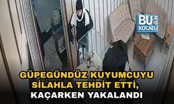 GÜPEGÜNDÜZ KUYUMCUYU SİLAHLA TEHDİT ETTİ, KAÇARKEN YAKALANDI