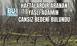 HAFTALARDIR ARANAN YAŞLI ADAMIN CANSIZ BEDENİ BULUNDU