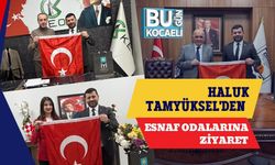 Haluk Tamyüksel'den Esnaf Odalarına Ziyaret