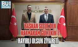 BAŞKAN SEZER’DEN KAYMAKAM GÜLTEKİN’E HAYIRLI OLSUN ZİYARETİ