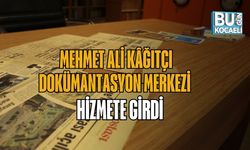 MEHMET ALİ KÂĞITÇI DOKÜMANTASYON MERKEZİ HİZMETE GİRDİ