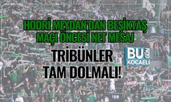 TRİBÜNLER TAM DOLMALI! HODRİ MEYDAN’DAN BEŞİKTAŞ MAÇI ÖNCESİ NET MESAJ