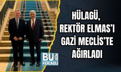 HÜLAGÜ, REKTÖR ELMAS’I GAZİ MECLİS’TE AĞIRLADI