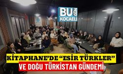 KİTAPHANE’DE “ESİR TÜRKLER” VE DOĞU TÜRKİSTAN GÜNDEMİ