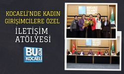 KOCAELİ’NDE KADIN GİRİŞİMCİLERE ÖZEL İLETİŞİM ATÖLYESİ