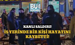 Kanlı Saldırı!: İş Yerinde Bir Kişi Hayatını Kaybetti!