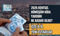 2026 KENTSEL DÖNÜŞÜM KİRA YARDIMI NE KADAR OLDU? İŞTE İL İL YENİ TUTARLAR