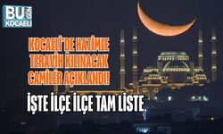 KOCAELİ’DE HATİMLE TERAVİH KILINACAK CAMİLER AÇIKLANDI! İŞTE İLÇE İLÇE TAM LİSTE