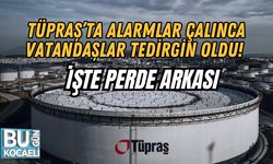 Tüpraş’ta Alarmlar Çalınca Vatandaşlar Tedirgin Oldu! İşte Perde Arkası