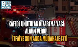 KAFEDE UNUTULAN KIZARTMA YAĞI ALARM VERDİ! İTFAİYE SON ANDA MÜDAHALE ETTİ
