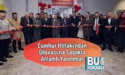 Cumhur İttifakı'ndan Dilovası’na Sağlıkta Anlamlı Yatırımlar