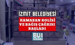 İZMİT BELEDİYESİ RAMAZAN KOLİSİ VE BAĞIŞ ÇAĞRISI BAŞLADI