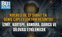 KOCAELİ’DE 27 ŞUBAT’TA GENİŞ ÇAPLI ELEKTRİK KESİNTİSİ İZMİT, KARTEPE, KANDIRA, DARICA VE DİLOVASI ETKİLENECEK