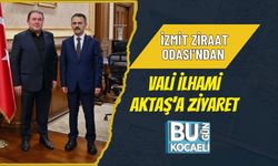İZMİT ZİRAAT ODASI’NDAN VALİ İLHAMİ AKTAŞ’A ZİYARET